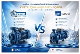 Pentax và Ebara: Nên chọn phân khúc nào cho hệ thống máy bơm tại Việt Nam để tối ưu chi phí và vận hành?